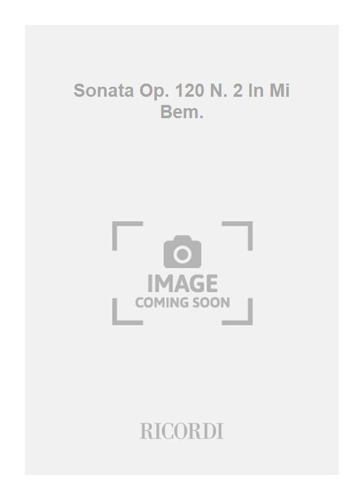 Sonata Op. 120 N. 2 In Mi Bem.